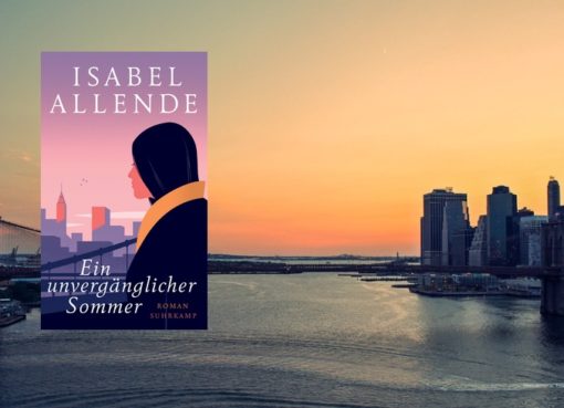 Isabel Allende: Ein unvergänglicher Sommer