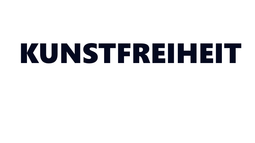 KUNSTFREIHEIT & ENTFALTUNGSFREIHEIT