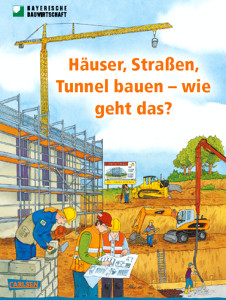 „Häuser, Straßen und Tunnel bauen – wie geht das?“